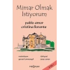Mimar Olmak İstiyorum