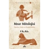 Mısır Mitolojisi - Tanrılar, Dinler ve Kozmik Mitler
