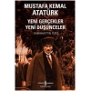 Mustafa Kemal Atatürk Yeni Gerçekler Yeni Düşünceler