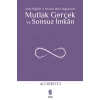 Mutlak Gerçek ve Sonsuz İmkân