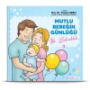Mutlu Bebeğin Günlüğü İlk Bebeklik-3