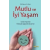 Mutlu ve İyi Yaşam