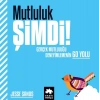 Mutluluk Şimdi!