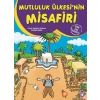 Mutluluk Ülkesinin Misafiri