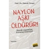 Naylon Aşkı Öldürür!