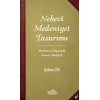 Nebevi Medeniyet Tasarımı - Medeniyet İnşasında Nebevi Modellik