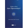 Neden ve Nasıl Siyer Öğrenmeliyiz? - Ciltsiz