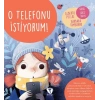 O Telefonu İstiyorum!