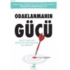 Odaklanmanın Gücü