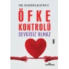 Öfke Kontrolü Sevgisiz Olmaz