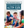 Okul Öncesinde İlkokula: Büyüme Macerasında Altın Eşik