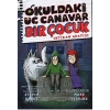 Okuldaki Üç Canavar Bir Çocuk: İntikam Arayışı