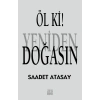 Öl Ki! Yeniden Doğasın