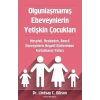 Olgunlaşmamış Ebeveynlerin Yetişkin Çocukları