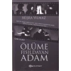 Ölüme Fısıldayan Adam (Ciltli - Özel Baskı)