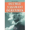 Olumlu Yaşamayı Öğrenmek