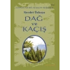 Omnia Mors Aequat Beşlisi-II Dağ ve Kaçış