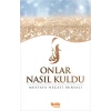 Onlar Nasıl Kuldu