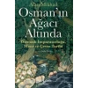 Osman’ın Ağacı Altında - Osmanlı İmparatorluğu Mısır ve Çevre Tarihi