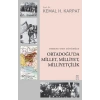 Osmanlıdan Günümüze Ortadoğuda Millet, Milliyet, Milliyetçilik