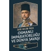 Osmanlı İmparatorluğu ve Dünya Savaşı