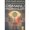 Osmanlı Padişahları Gayr-ı Resmi Tarihimiz