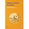 Osmanlı’da Siyasal Dilin İnşası - Değişen ve Dönüşen Osmanlı İmparatorluğu’nda Kavram ve Söylem