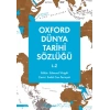 Oxford Dünya Tarihi Sözlüğü 2-  L-Z