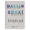 Öyküler - Maksim Gorki (Ciltli)