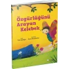 Özgürlüğünü Arayan Kelebek