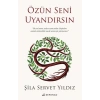 Özün Seni Uyandırsın