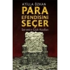Para Efendisini Seçer