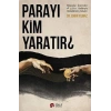 Parayı Kim Yaratır?