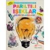 Parıltılı Işıklar ve Özellikleri - Acayip Bilim ve Eğlenceli Deneyler