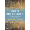 Pekinde Mavi Bir Gökyüzü - Çinin Büyüyen Ekonomisi ve Çevre Sorunları