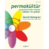 Permakültür: Sürdürülebilirliğin Ötesinde İlkeler ve Yollar