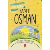 Hazreti Osman - Peygamberimizin İffet Sahibi Arkadaşı