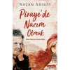 Pirayede Nazım Olmak