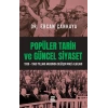 Popüler Tarih Ve Güncel Siyaset / 1938-1960 Yılları Arasında Değişen Mazi Algıları
