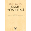 Quo Vadıs: Kamu Yönetimi