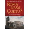 Roma Nasıl Çöktü?