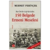 Rus Devlet Arşivlerinden 150 Belgede Ermeni Meselesi