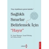 Sağlıklı Sınırlar Belirlemek İçin Hayır