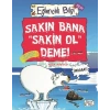Sakın Bana Sakin Ol Deme