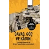 Savaş,Göç Ve Kadın (Suriyeli Kadınlar Ve Erken Yaşta Evlilik Deneyimleri)