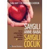 Saygılı Anne-Baba,	Saygılı Çocuk