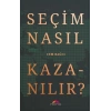Seçim Nasıl Kazanılır?