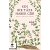 Sen Bir Tâze Haber Gibi