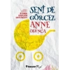 Seni De Görcez Anne Olunca