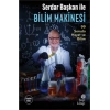 Serdar Başkan ile Bilim Makinesi 99 Soruda Hayat ve Bilim